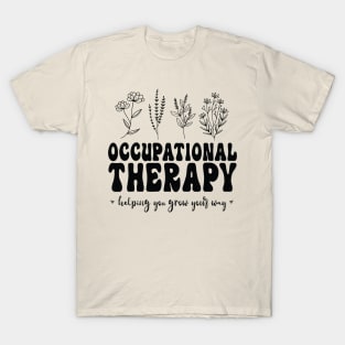 Perfect Therapy Assistant You Grow Your Own Way T-Shirt